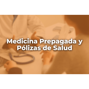 Medicina Prepagada y Pólizas de Salud